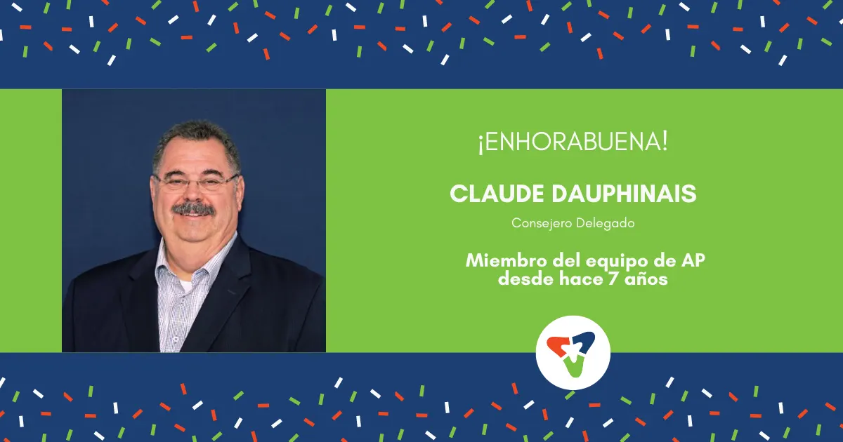 Hoy celebramos el 7º aniversario de Claude Dauphinais con el EQUIPO AP.